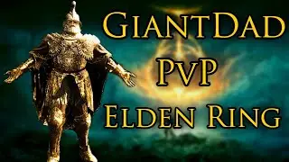 GiantDad PvP | Elden Ring