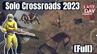 C&aacute;ch Solo Crossroads 2023 | Sector 7 | Last Day On Earth: Survival