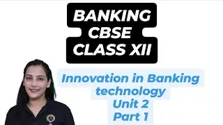 🛑BANKING | CLASS XII | CBSE | UNIT 2| Innovation in Banking Technology| EFT | Online frauds #banking