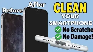The Safest Way to Clean Your Smartphone: No Scratches, No Damage!