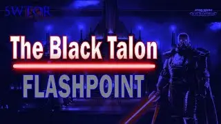 SWTOR - Flashpoint (The Black Talon : Veteran Mode)