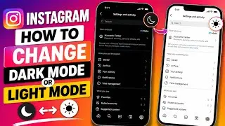 Instagram How to Change Dark Mode or Light Mode - Switch Black and White Theme