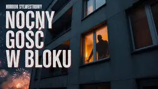 Lokatorka z Góry | Horror z Sylwestra | Polskie Opowiadanie 👻
