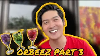 ORBEEZ PART 3