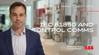 Energy Bites - ABB Ability&trade; System 800xA&reg; - IEC 61850 and Control Comms