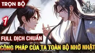 FULL | C&Ocirc;NG PH&Aacute;P CỦA TA TO&Agrave;N BỘ NHỜ NHẶT | HỆ THỐNG  | TVAUDIOCV