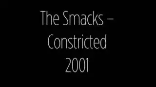 The Smacks - Constricted, 2001