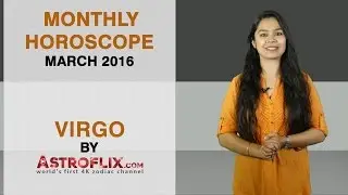 Virgo Monthly Horoscope March 2016  | AstroFlix.com
