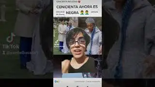 CENICIENTA AHORA ES NEGRA🤦&zwj;♂️ #viral #tiktok #shorts