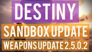 Destiny: Sandbox Update | Weapons Patch 2.5.0.2