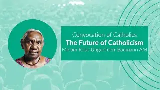 Dr Miriam Rose Ungunmerr Baumann AM, full Speech
