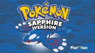 Pokémon Sapphire Playthrough: Part Two | Post-Game
