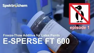 E-SPERSE&reg; FT 600 -- freeze-thaw ADDITIVE for LATEX PAINTS [part 1]