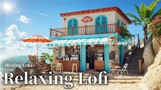 Relaxing Lofi Melodies | Soothe Your Mind, Unwind & Relax