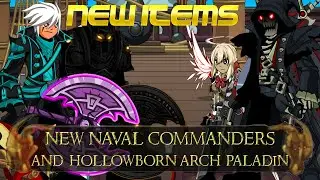 AQW New Grim Naval Commander + Hollowborn Arch Paladin! | Plus Paladin Slayer Naval + Lots more!