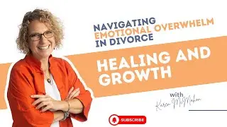 Navigating Emotional Overwhelm in Divorce | Healing, Triggers & Growth