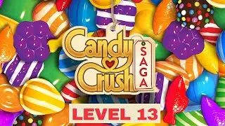 CANDY CRUSH SAGA LEVEL 13 - Gameplay Walkthrough (iOS,Android Gameplay) Candy crush saga gameplay