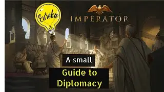 Imperator Rome : A Small Guide To Diplomacy