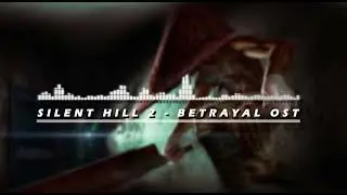 Silent Hill 2 - Betrayal OST (Pyramid Head's Theme)