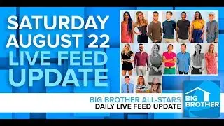 Big Brother All-Stars | Live Feed Update | Saturday, Aug 22, 2020