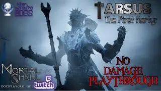 Mortal Shell: Tarsus, The First Martyr Boss Fight! [NO DAMAGE Obsidian Guide]