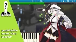 graphite/diamond - Azur Lane OP (Piano Cover) + Sheets & Midi