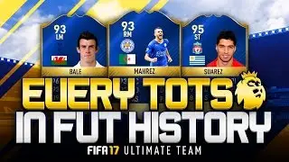 EVERY PREMIER LEAGUE TEAM OF THE SEASON IN FUT HISTORY! - FIFA 17 ULTIMATE TEAM