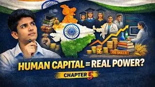 Why Education = Growth ? | Human Capital Formation | Indian Economy 11th NCERT 