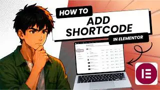 How to Add Shortcode for Elementor (Easy Guide)