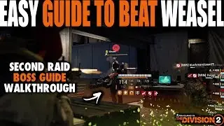EASY GUIDE TO BEATING WEASEL IN THE DIVISION 2 RAID | COMPLETE GUIDE FOR SECOND BOSS DARK HOURS RAID