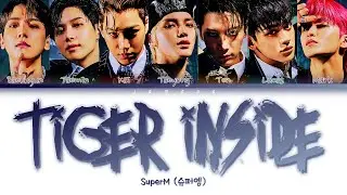 SuperM (슈퍼엠) - Tiger Inside (호랑이) [Color Coded Lyrics/Han/Rom/Eng/가사]