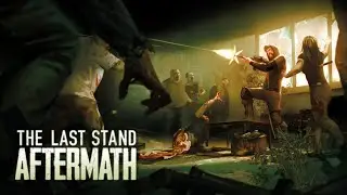 The Last Stand Aftermath | First Look