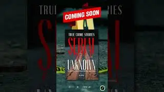 True Crime Stories: Serial Unknown
