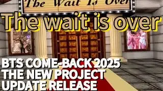 BTS Come back/Wait is over/ bts 2025 release new project, #bts #BTSUpdates #btsnews #btspopularity