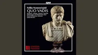 Quo vadis, Op. 30 (Sung in Polish) : Marsz pretorianów