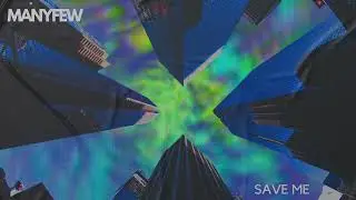 ManyFew - Save Me