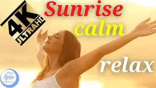 [Free] VLOG 🎶 | 4K amazing Sunrise video ☀️ Just relax...rest and enjoy... ambient relaxing music  🌅
