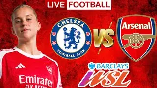 CHELSEA WOMEN VS ARSENAL WOMEN LIVE STREAM | WSL WATCHALONG | FULL MATCH LIVE TODAY