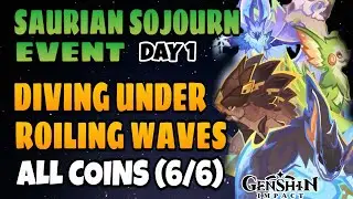 Saurian Sojourn Event : Day 1 | Diving Under Roiling Waves | ALL (6/6) COINS | Genshin Impact 6.1