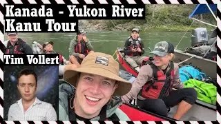 Kanada / Yukon River / Kanu Tour / Tim Vollert / Teil 4 / LIVE Stream / Der Astrophysik Influencer
