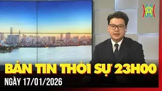 Thời sự Hà Nội 23h ngày 17/01/2026: Khởi công khu phức hợp y tế chăm sóc sức khỏe người cao tuổi,...