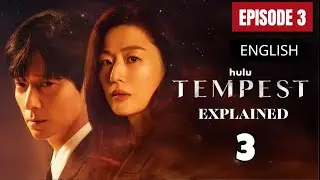 Tempest (2025) Episode 3 Explained in English | Kdrama Recap 2025