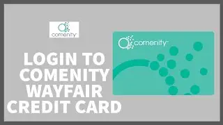 How to Login Comenity Wayfair Credit Card Account? Comenity Wayfair Credit Card 2022 Login |