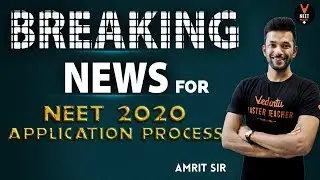 Breaking News for NEET 2020 Application Process | NEET 2020 Latest News | by Amrit Raj