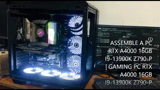 RTX A4000 Gaming PC build i9-13900K  | ASUS PRIME Z790-P WIFI | Assembly A PC i9 13Th Gen RTX A4000