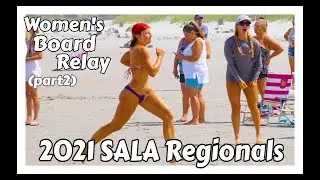 Women's Board Relay (part 2) - 2021 SALA Regionals