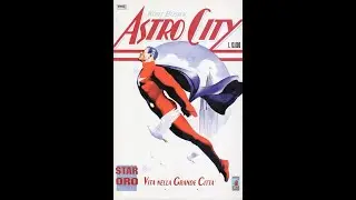 𝑳𝑬𝑻𝑻𝑼𝑹𝑬 𝑽𝑬𝑻𝑼𝑺𝑻𝑬: Astro City # 1 - Vita nella grande citt&agrave; (Star Comics 1997)