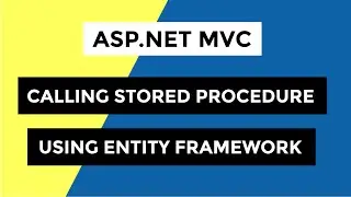 Как вызвать хранимую процедуру в ASP.NET MVC с использованием Entity Framework