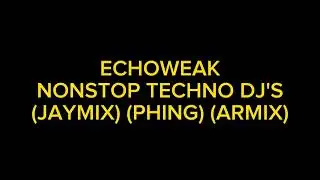 NONSTOP TECHNO MIX ( Dj Jaymix, Dj Phing, Dj Armix )