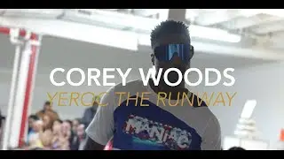 Corey Woods - Yeroc The Runway 2018 Film Reel
